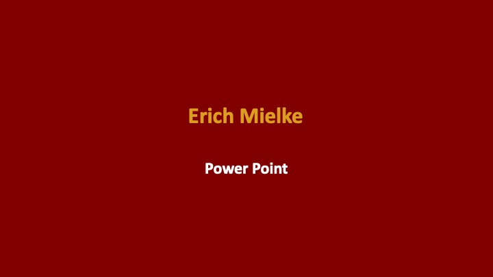 Neuer Schwester-Blog: Erich Mielke-Powerpoint-Vorträge